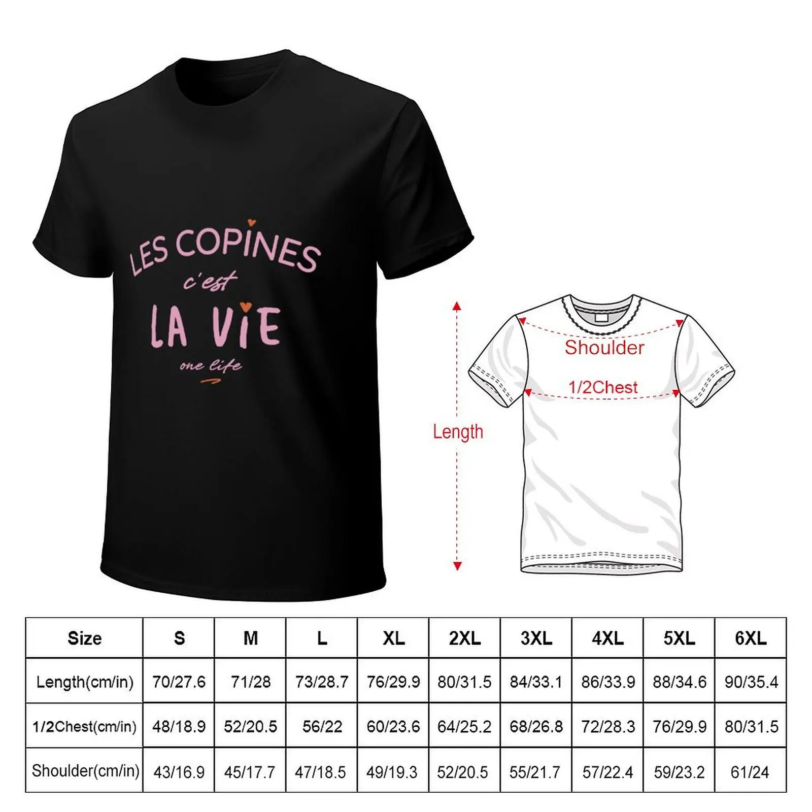 Girlfriends are life I CUSTOMIZATION: For all personalized orders, please contact me BEFORE PLACING THE ORDER T-Shirt