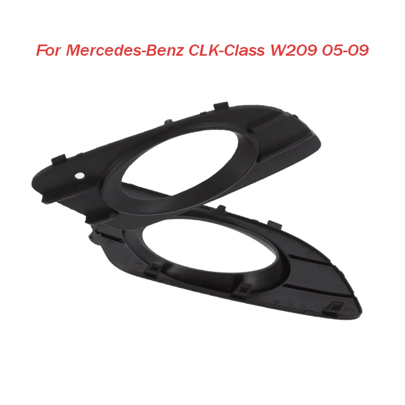 

Fog Light Cover For Mercedes-Benz CLK-Class W209 2005 2006 2007 2008 2009 Front Bumper Fog Light Bezel Grille A2098850323