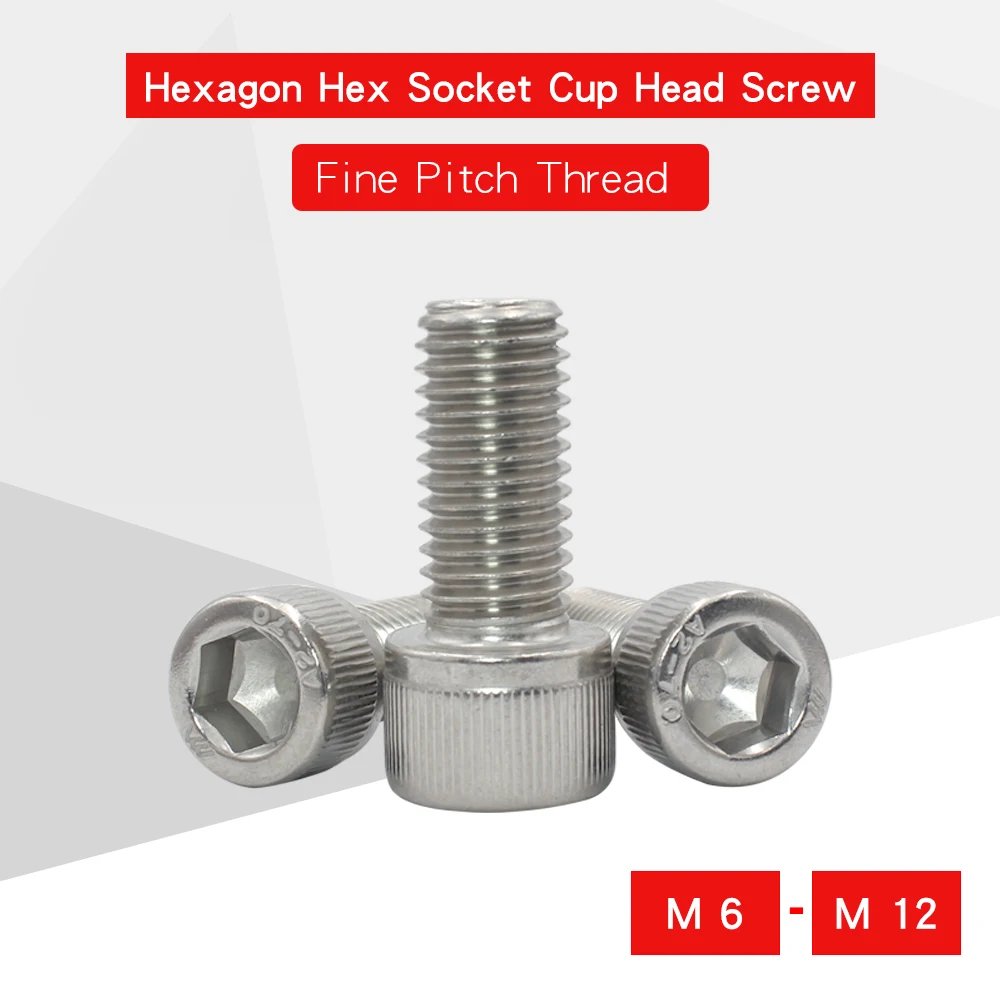 

Fine Thread Hexagon Hex Socket Cup Head Screw Bolts M6 M8 M10 M12 304 Stainless Steel screws din 912 Fit For Hex Allen