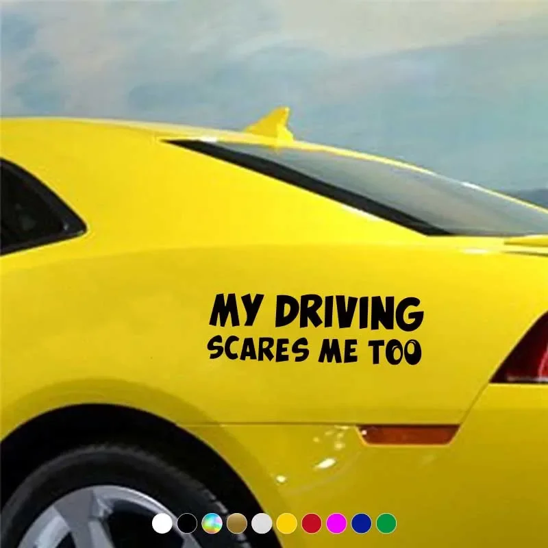 Funny MY DRIVING SCARES ME TOO Waterproof Vinyl Decal Sticker for Car Motorcycle Truck Scooter RV Camper Van Vehicle Accessories