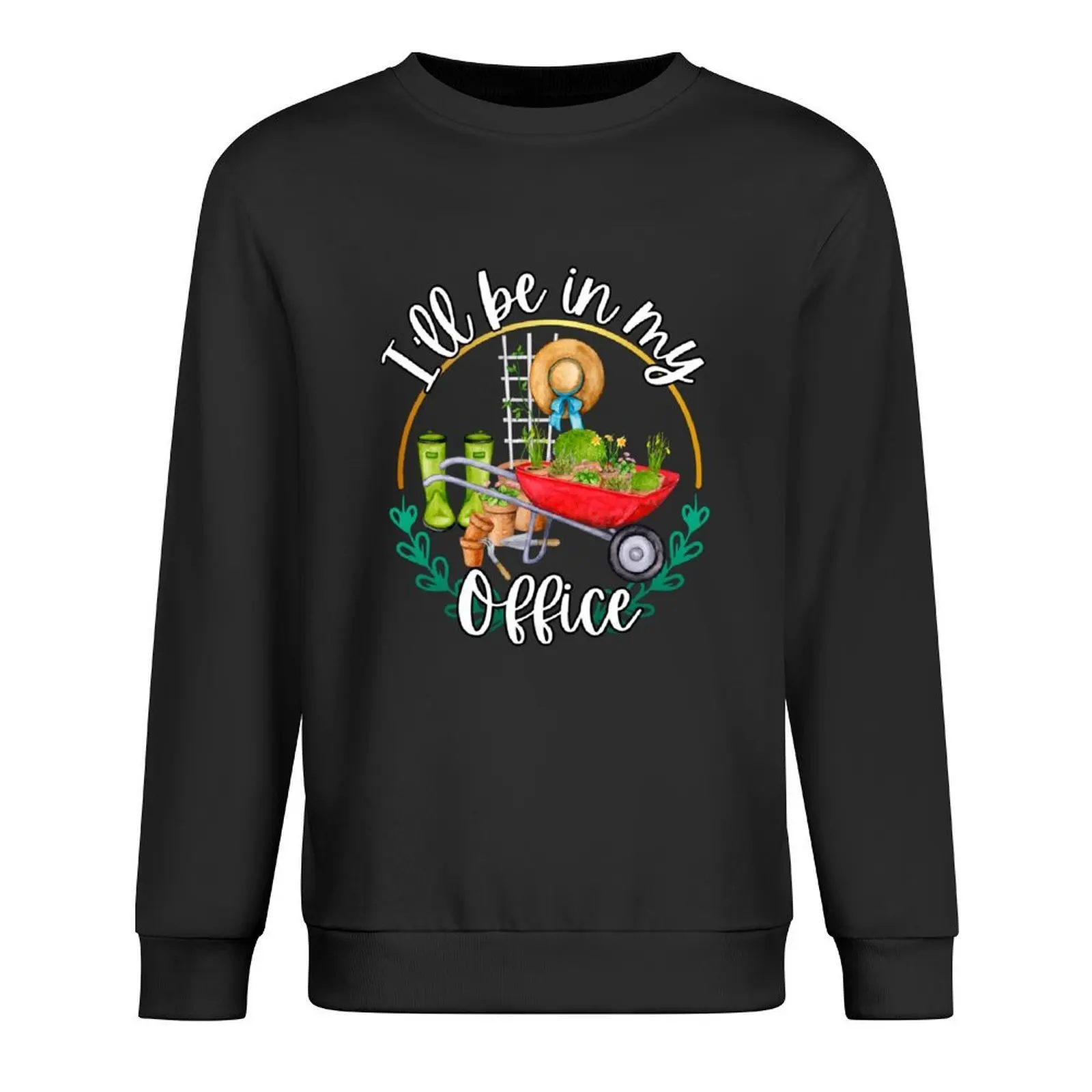 

I'll be In My Office Garden Lover ( Plants Lover And Gardener Gift) Pullover tracksuits graphic t shirts men hooded sweatshirts