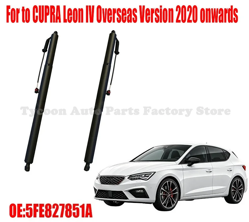 Electric Tailgate Lift Strut Rear Trunk Shock Support for CUPRA Leon IV Overseas Version 2020+ OE 5FE827851A