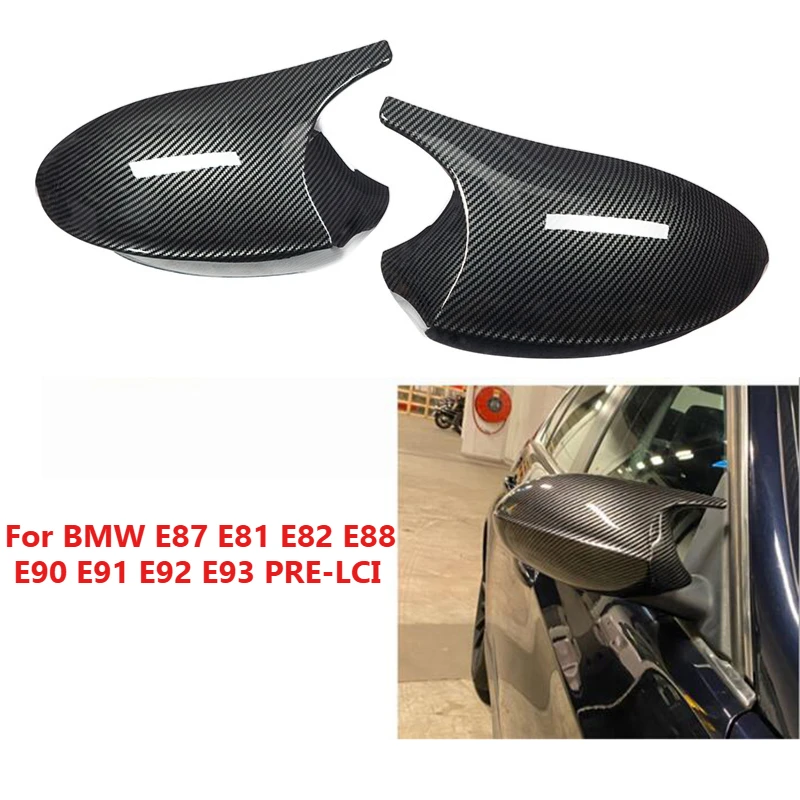 

For BMW E87 E81 E82 E88 E90 E91 E92 E93 PRE-LCI Carbon Fiber Look Car Rearview Mirror Cover Door Side Mirror Shells Accessories