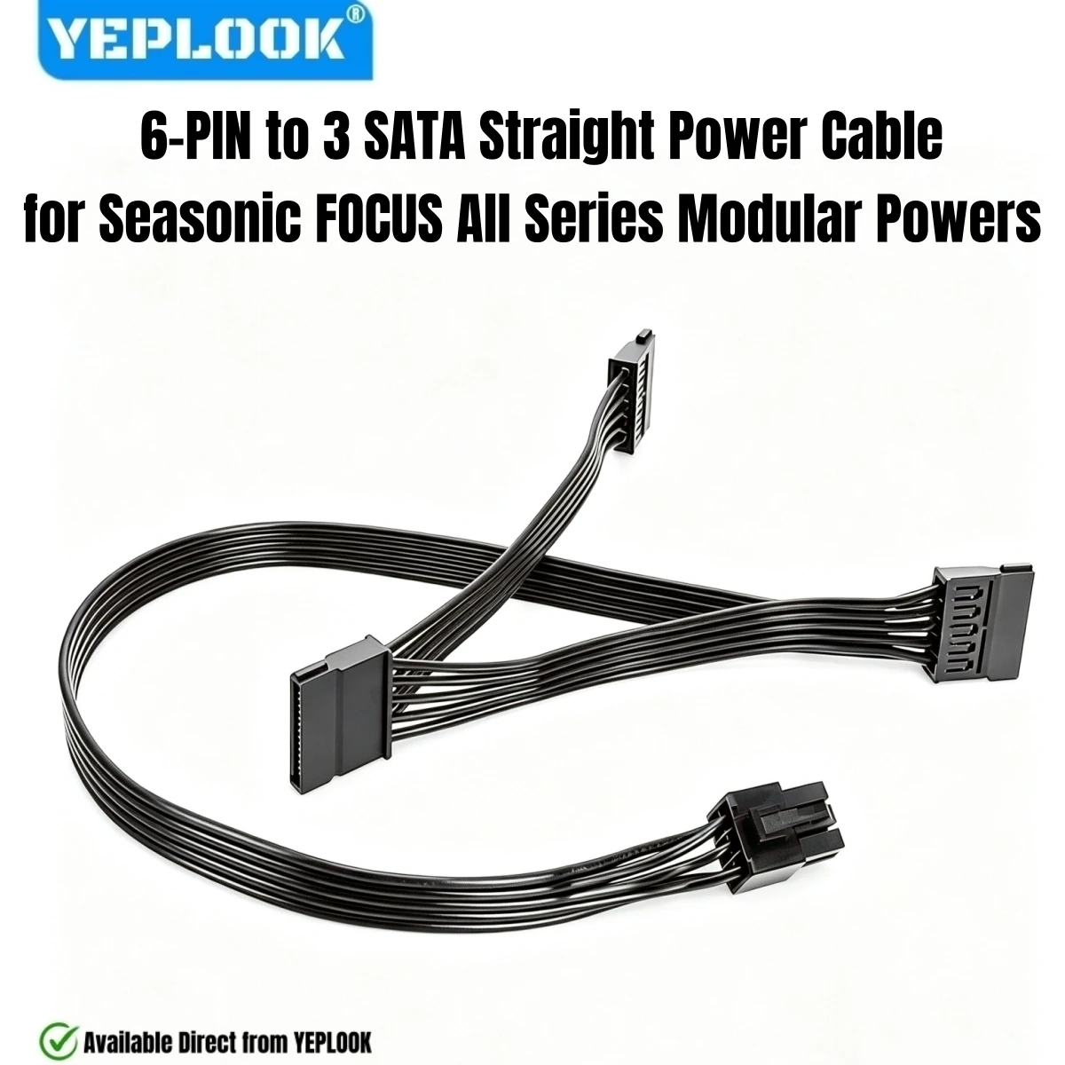 6PIN to 3 SATA Straight HDD SSD Power Cable for Seasonic FOCUS 1300W, 1000W, 850W, 750W, 650W, 550W Gold & Platinum Modular PSUs
