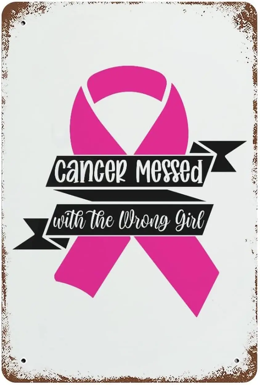 Breast Cancer Cancer Messed with The Wrong Girl Metal Tin Sign Breast Cancer Awareness Survivor Vintage Metal Sign