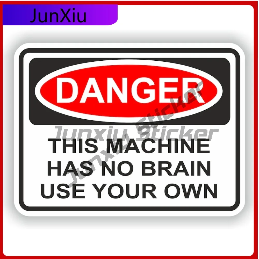 

Danger This Machine Has No Brain Use Your Own Square Warning Sticker Personalized V125 Motorcycle Car Bumper Stickers Warnin
