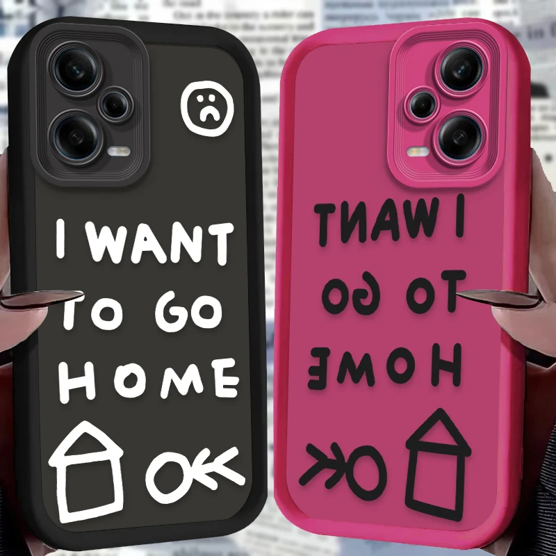 I Want To Go Home Silicone Case for Xiaomi Redmi Note 13 12 11 Pro Plus 4G 5G 12S 11S 10S 10 9 9S Redmi 14C 13C 12C A3 12 Cover