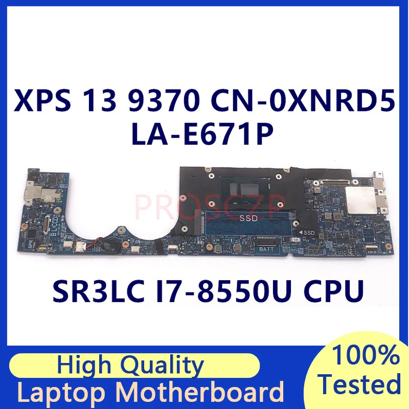 

CN-0XNRD5 0XNRD5 XNRD5 Mainboard For DELL XPS 9370 Laptop Motherboard With SR3LC I7-8550U CPU 8GB LA-E671P 100%Full Working Well