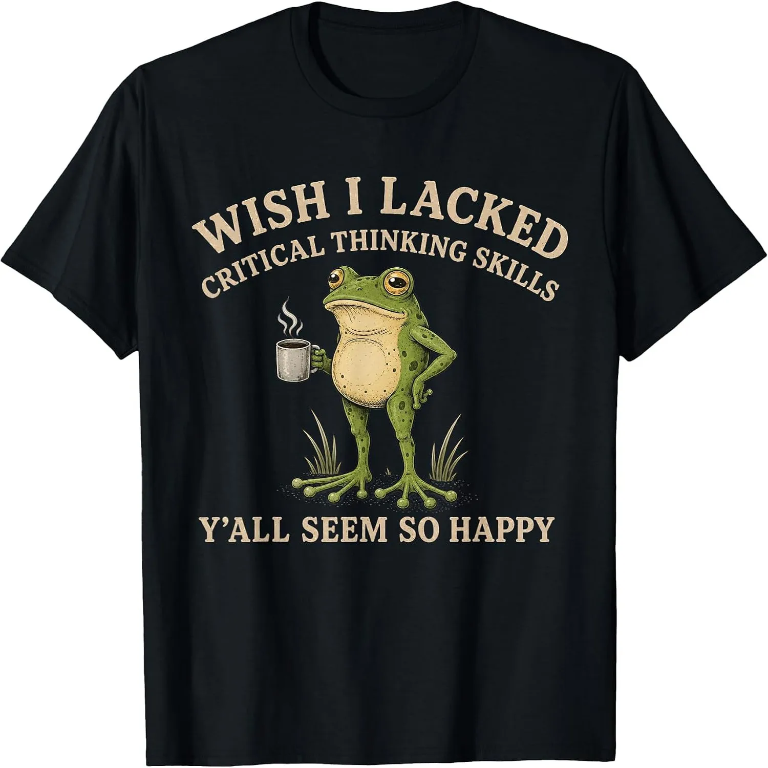 Wish I Lacked Critical Thinking Skills Frog T-Shirt