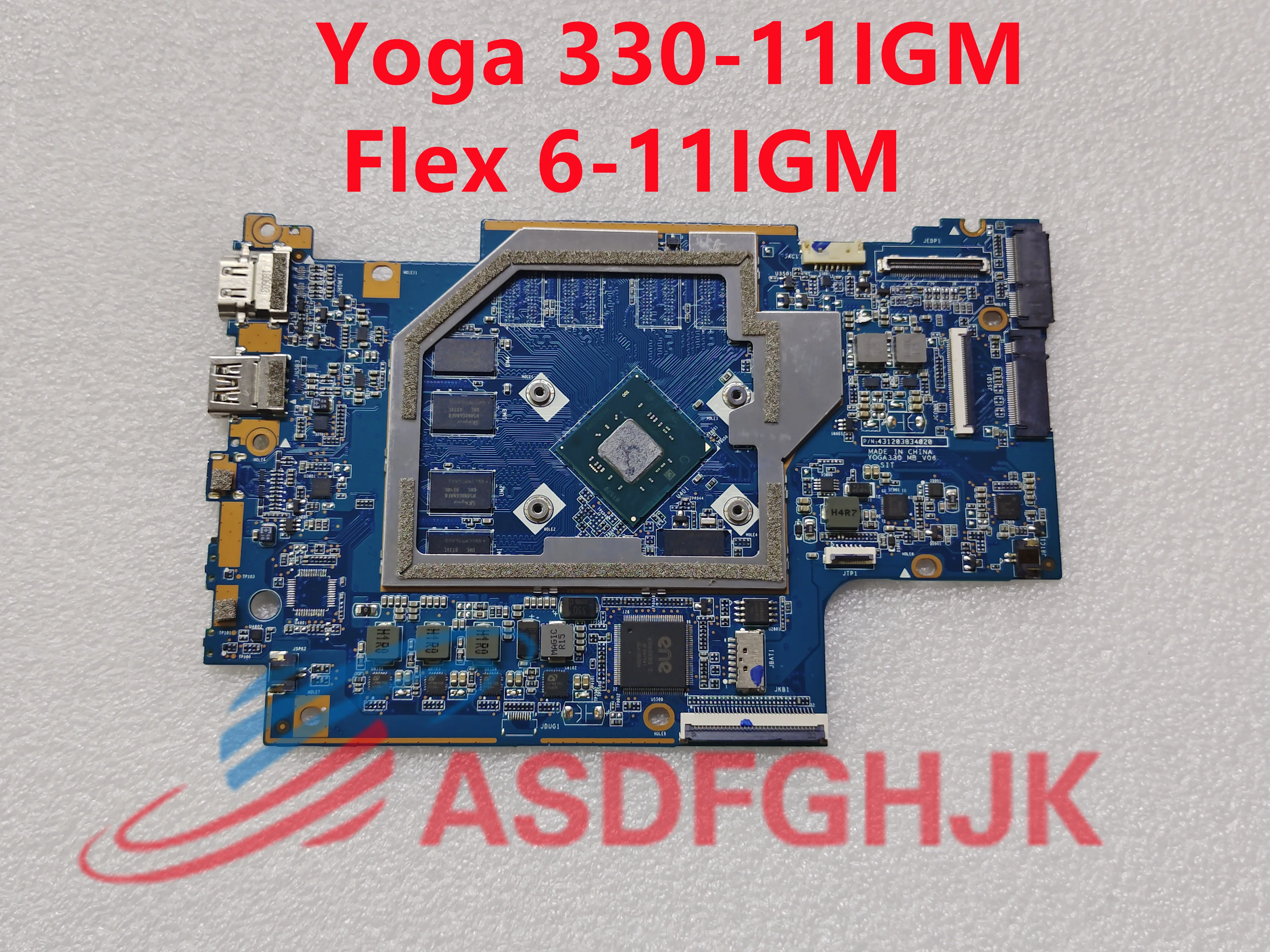 

The 5B20Q81358 is used for Lenovo Ideapad Yoga 330-11IGM Flex 6-11IGM laptop motherboard YOGA330_MB_V06 and N5000 CPU