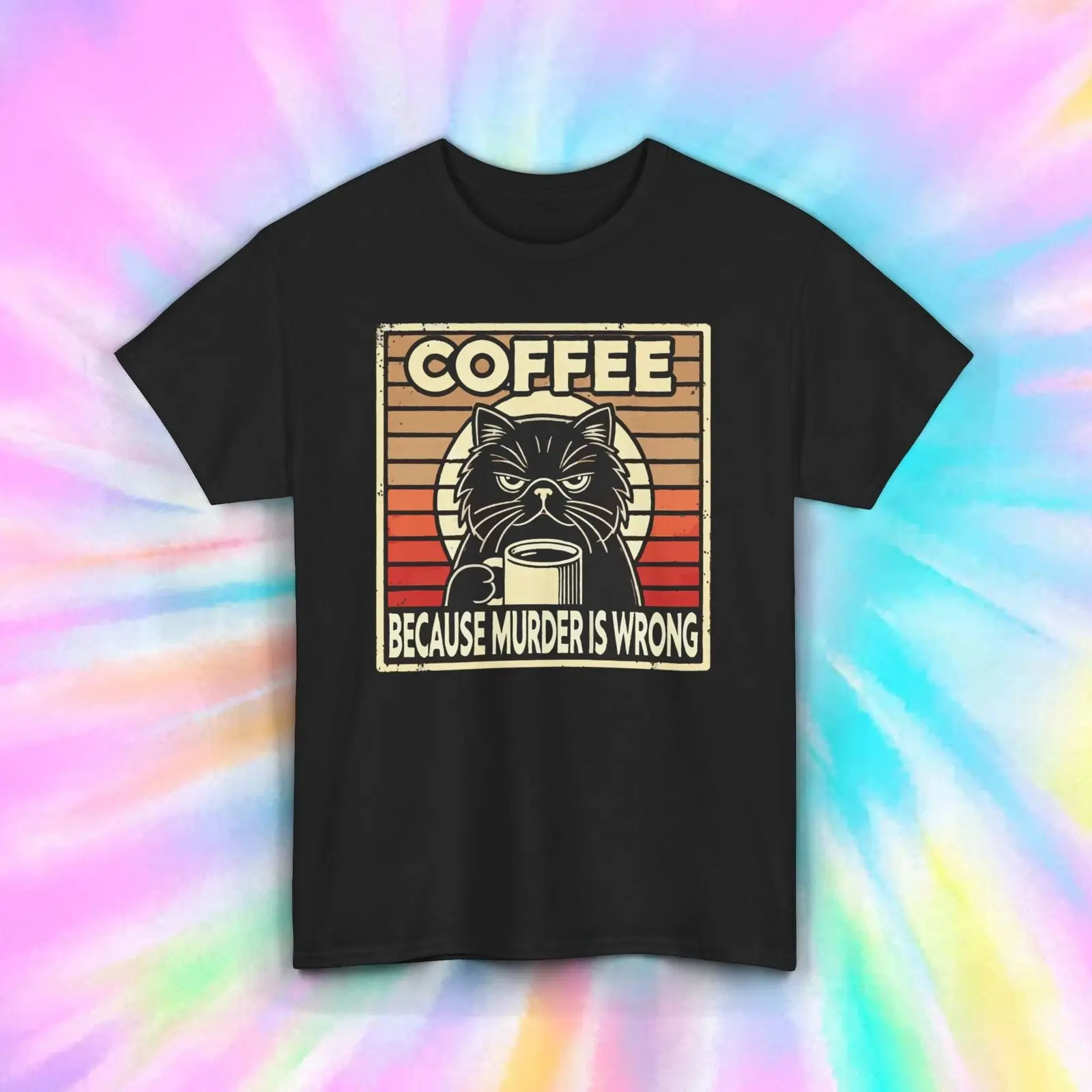 Coffee Because Murder is Wrong T-Shirt | Funny Cat Lover Graphic Tee S-5XL