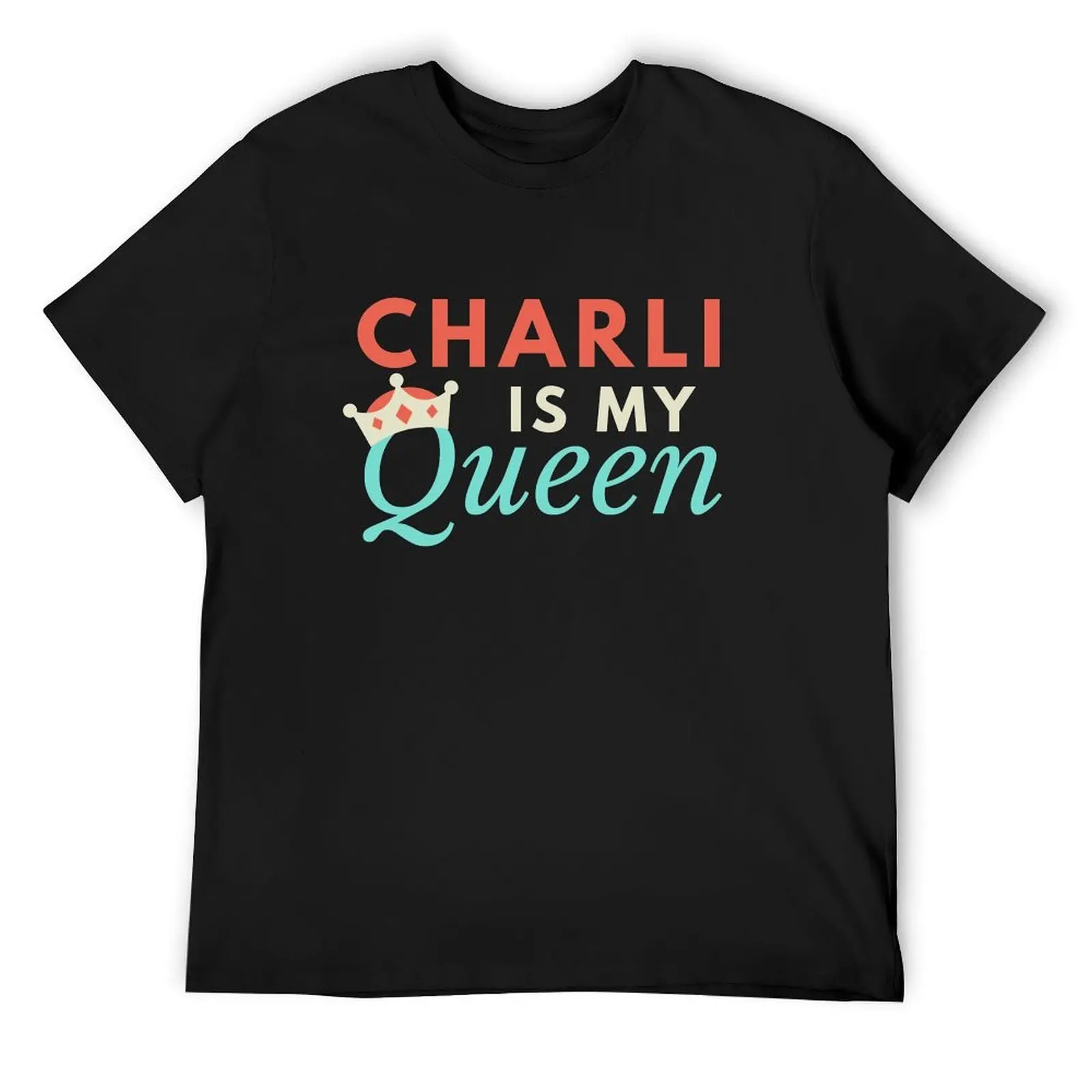 

Charli is my Queen T-Shirt summer clothes hippie clothes sports fans anime clothes cotton t shirt men