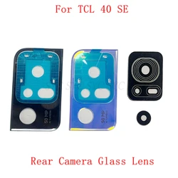 Rear Back Camera Lens Glass For TCL 40 SE Camera Glass Lens Repair Parts