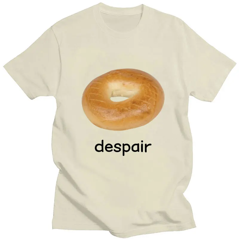 Despair Bagel Funny Meme Graphic T Shirt Humor Fashion Men Women T Shirts Cozy Pure Cotton Short Sleeve Casual Loose Streetwear