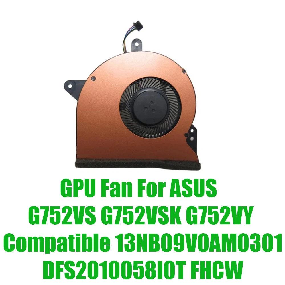 Ventilateur de remplacement pour ordinateur portable ASUS G752VS G752VSK G752VY, compatible 13NB09V0AM0301 DFS2010058I0T FHCW DC5V 0.5A
