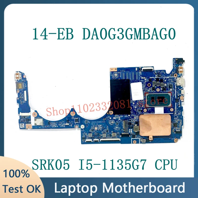 

Free Shipping High Quality Mainboard DA0G3GMBAG0 Laptop Motherboard For HP ENVY 14-EB With SRK05 I5-1135G7 CPU 100% Working Well