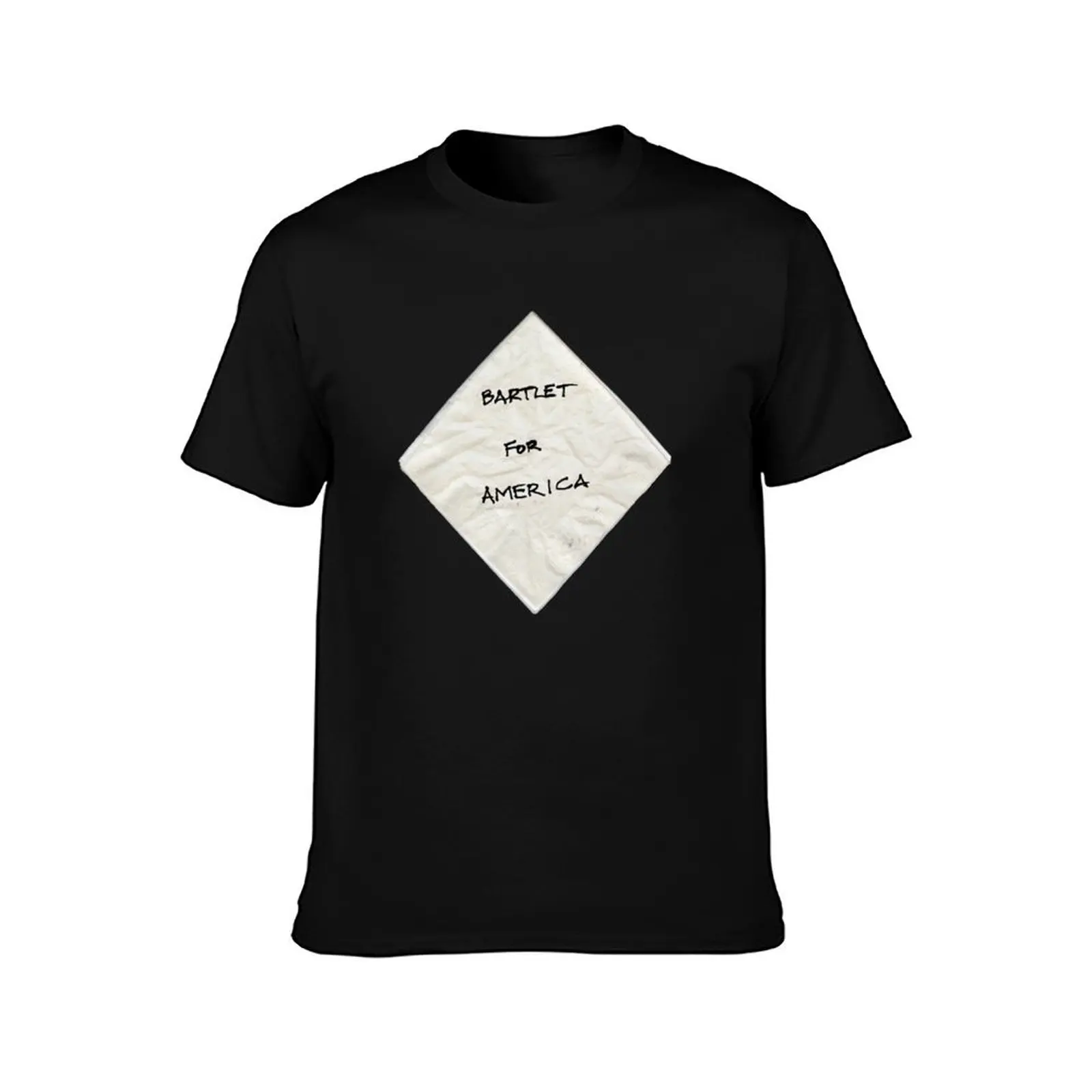 President Bartlet_s Napkin Campaign Starter! T-Shirt Casual Loose Fit Summer Tee Shirt