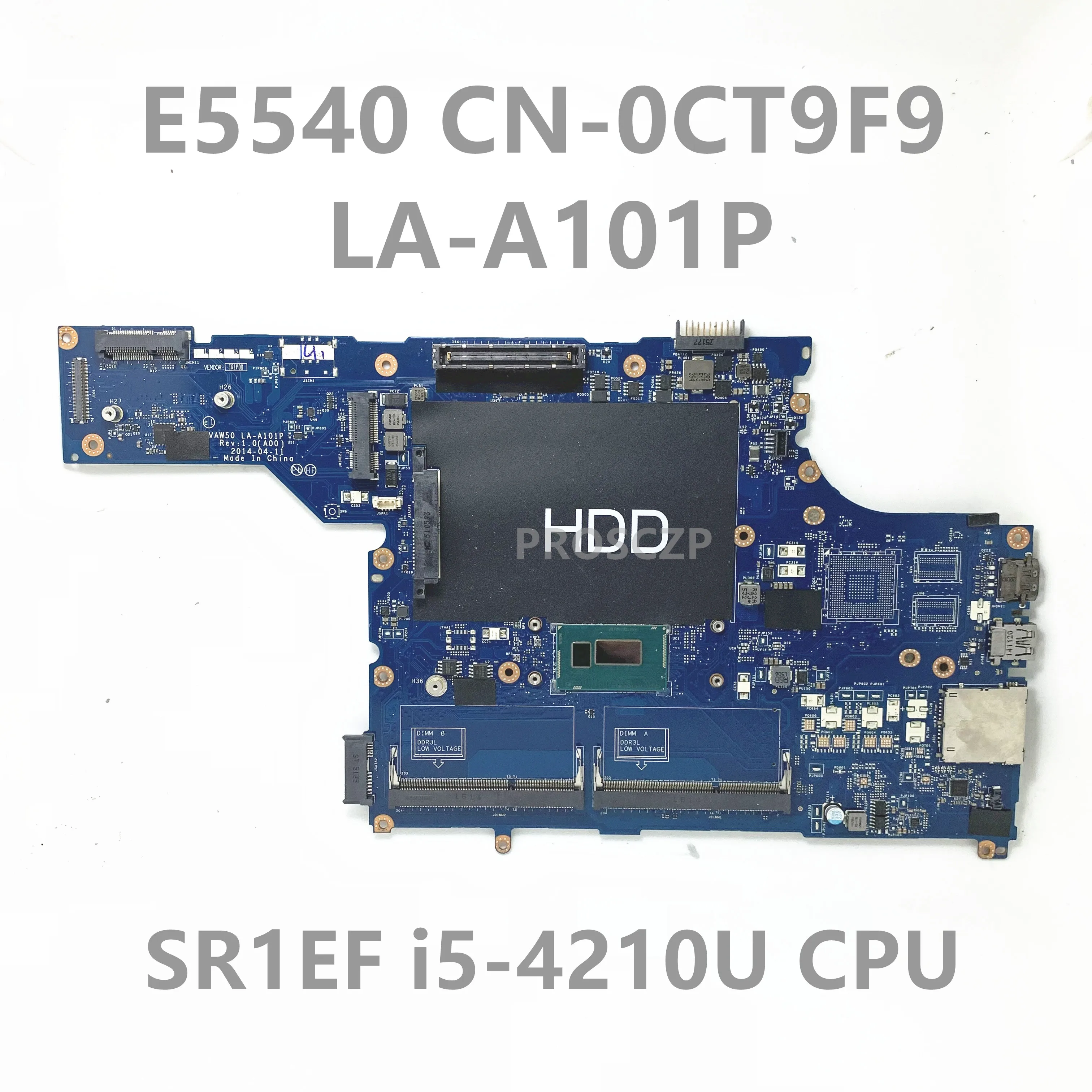 

CN-0CT9F9 0CT9F9 CT9F9 Mainboard For DELL E5540 Laptop Motherboard VAW50 LA-A101P With SR1EF i5-4210U CPU 100% Full Working Well