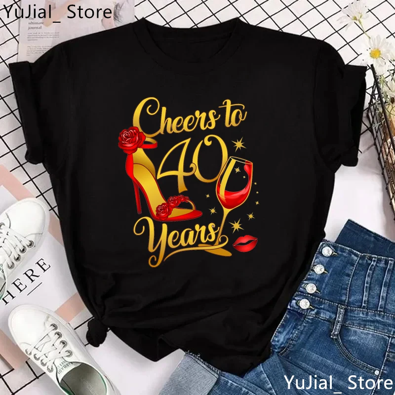 Cheer To 40/50/60 Years Graphic Print Tshirt Women\'S Clothing Red Rose High Shoe Lips T Shirt Femme Birthday Gift T-Shirt Female