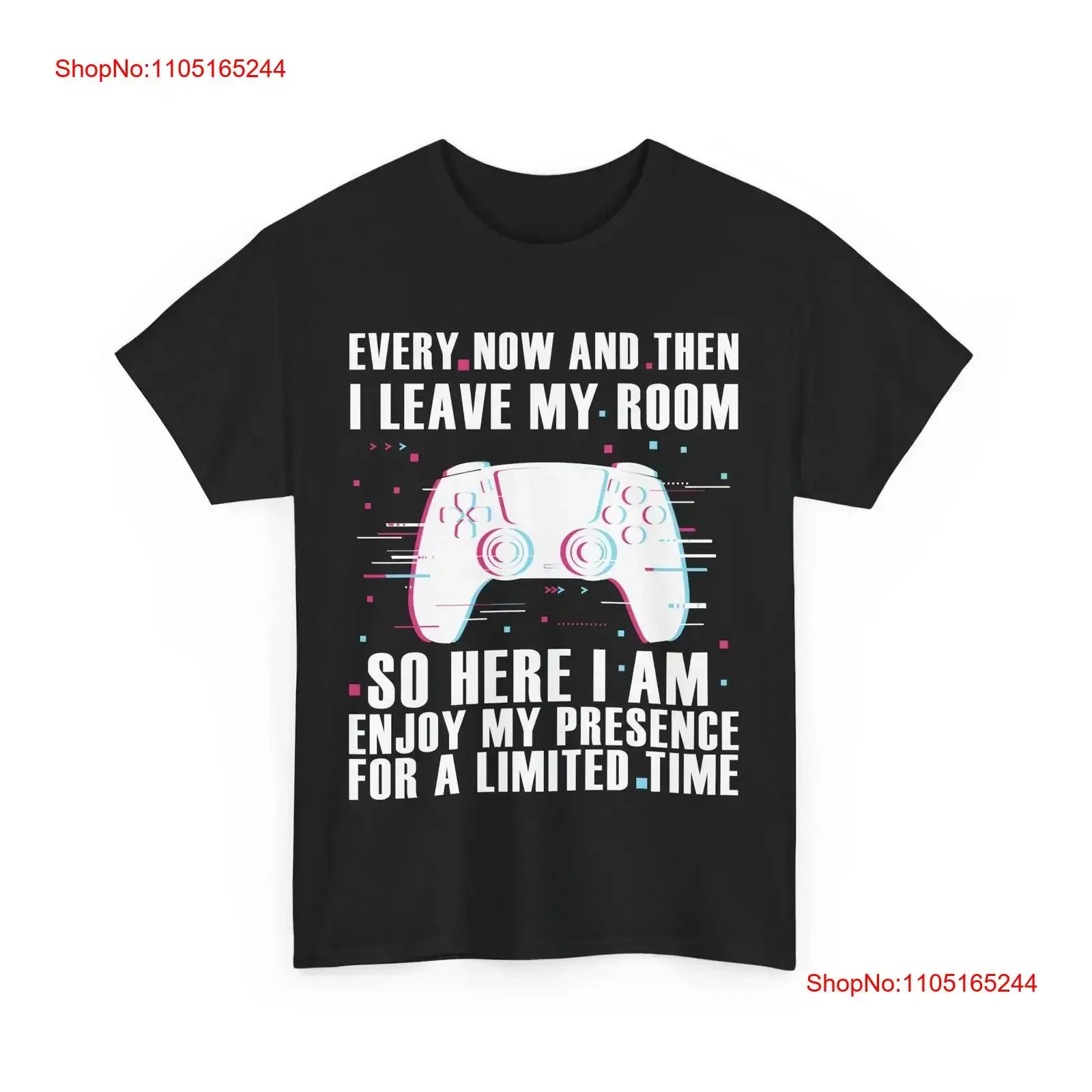 تي شيرت الألعاب Every Now and then I Leave My Room لعشاق ألعاب الفيديو العتيقة المغسولة المريحة كاجوال ممتدة وناعمة #1