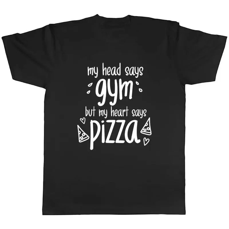 Mens T Shirt Funny Head Says Gym Heart Says Pizza Unisex Tee Gift