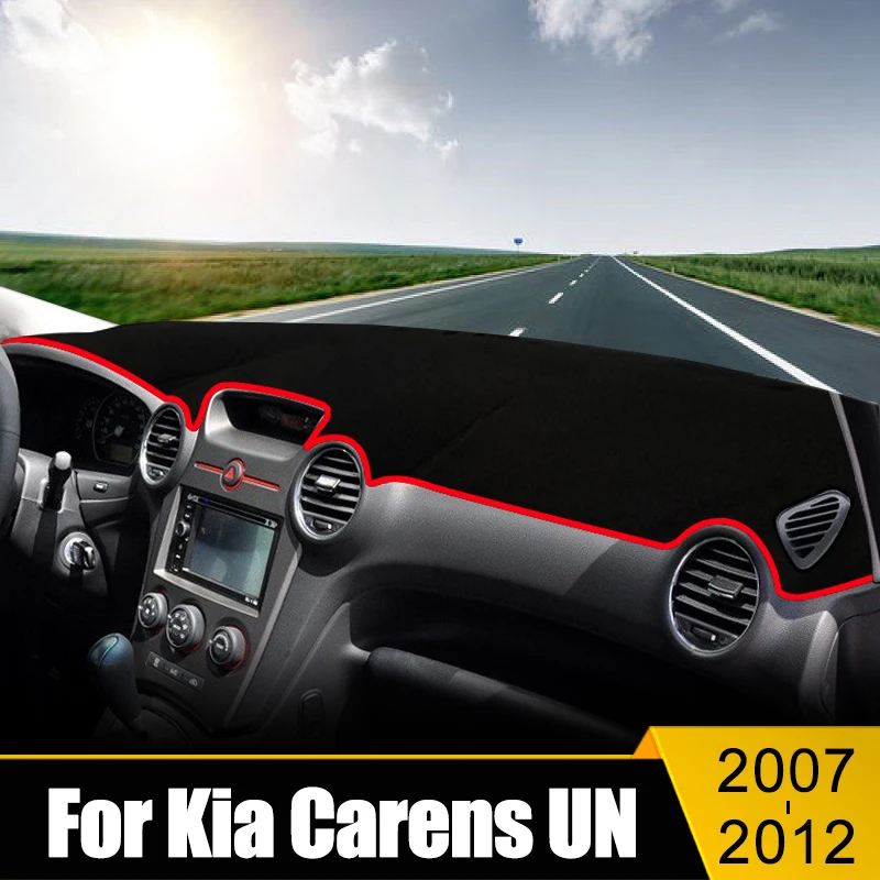 

For Kia Carens UN 2007 2008 2009 2010 2011 2012 Car Dashboard Cover Avoid Light Pad Sun Shade Case Anti-UV Carpets Non-Slip Mat