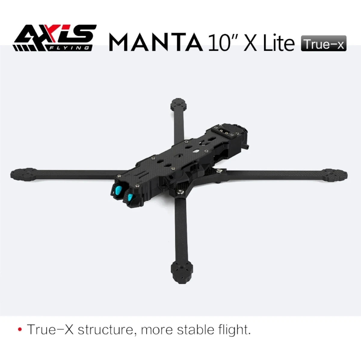 Axisflying MANTA10 "Lite 10 inch FPV Freestyle Drone Ture X Frame Kit 402 mm wielbasis T700 Carbon Compatibel 10 inch Propeller