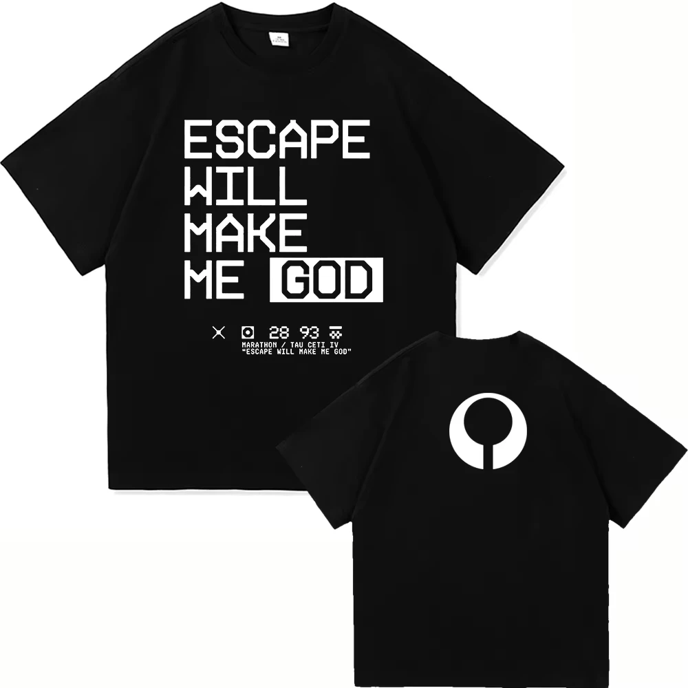 Escape Will Make Me God T Shirt 2026 Game Collection [0.50] Fashion Men/women Clothing Harajuku High Quality Tops Cotton TShirts
