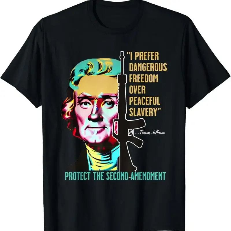Pro Second Amendment Jefferson Freedom Over Slavery T Shirt