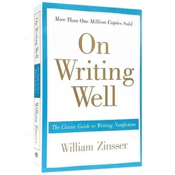 Al escribir bien por William K. Zinsser-guía clásica para escribir libros, no ficción, aprendizaje de escritura en inglés