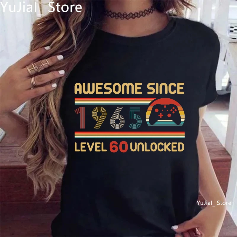 Awesome Since 1965 Level 60 Unlocked Graphic Printed Tshirt Women Birthday Gift Party T Shirt Femme Summer Tops T-Shirt Female