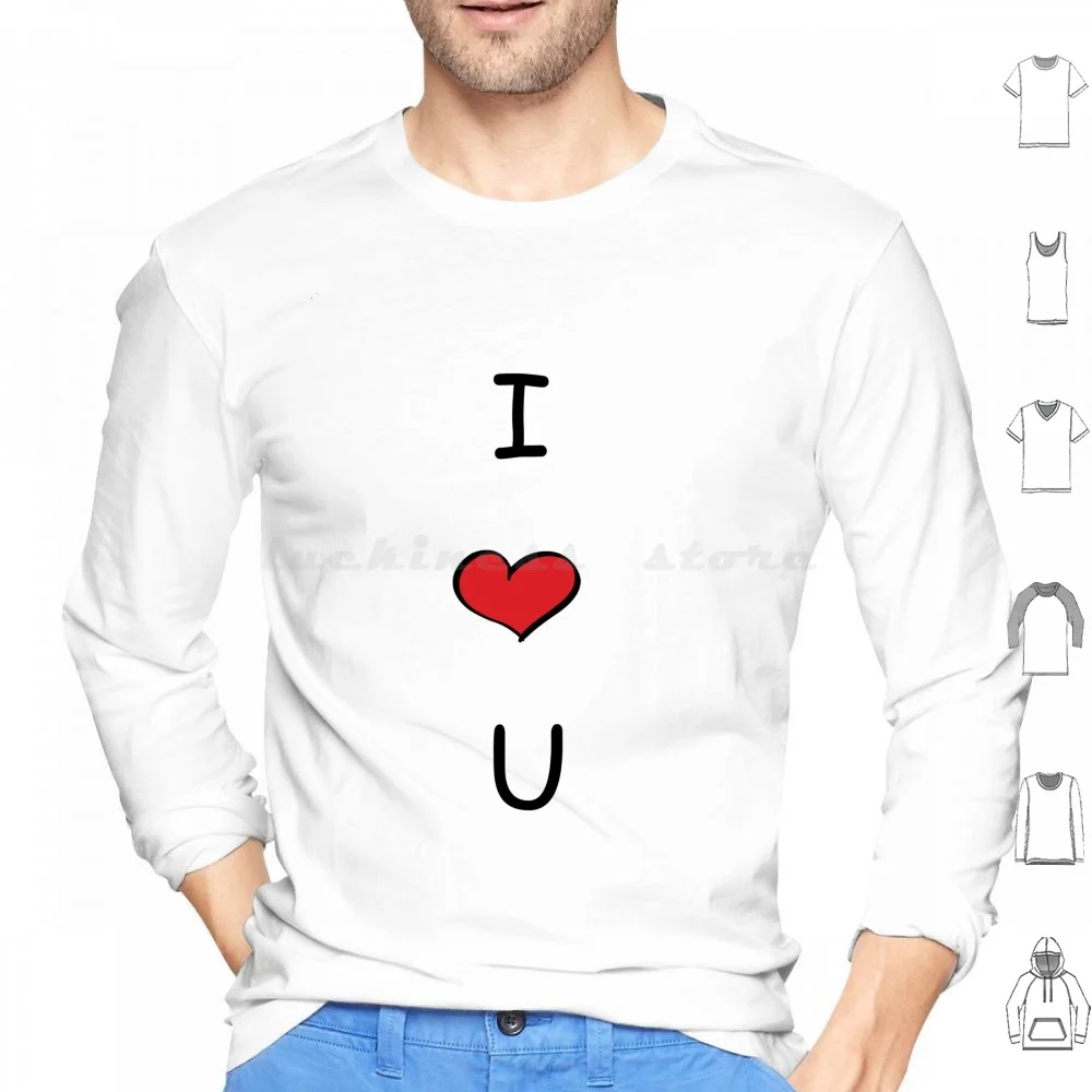 I Love U-T-Shirt Hoodie cotton Long Sleeve I Love U I Love U L Friends Love Simon Love Quotes Love Poetry Love Poems