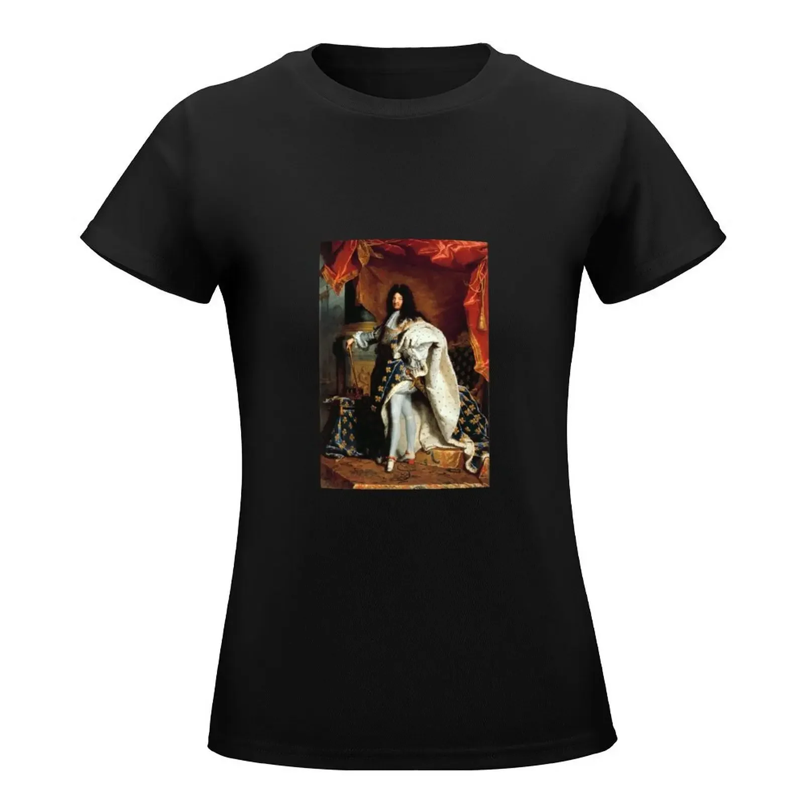 The Sun King of France by Hyacinthe Rigaud T-Shirt plus size tops cute clothes Blouse Women clothing