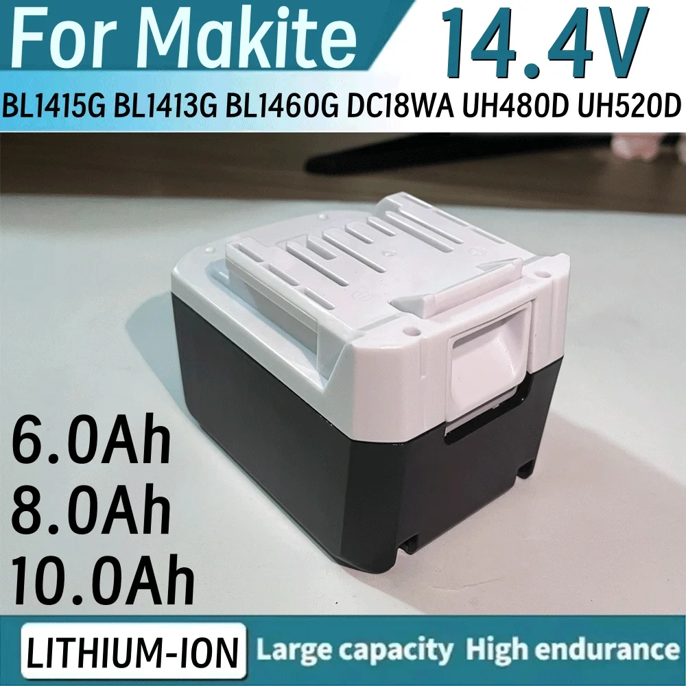 

for Makita Mak 14.4V BL1415GBL1413G BL1460G li-ion 6Ah/8Ah/10Ah battery, DC18WA UH480D UH520D UM165D UR140D DMR106