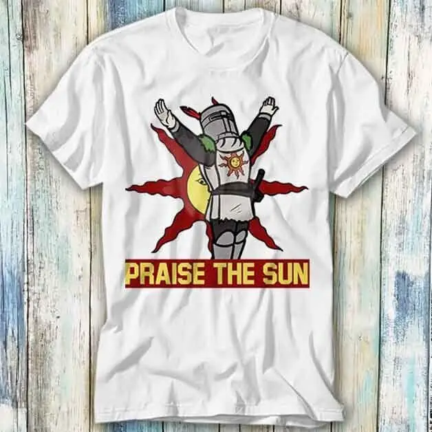 Praise The Sun Thank God Online Gaming Dark Souls T Shirt Top Tee Unisex