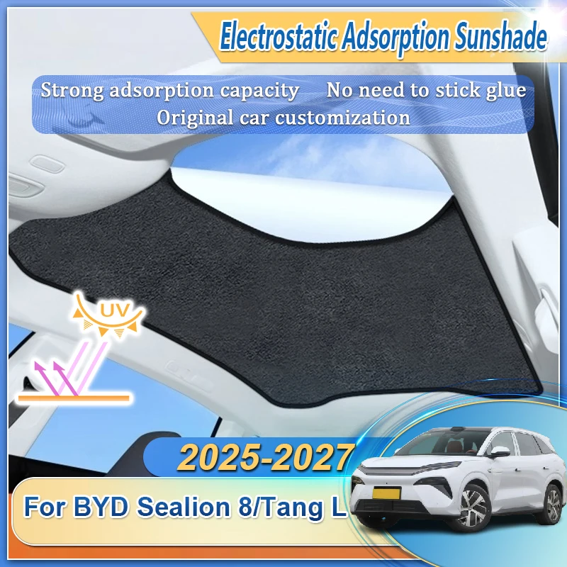 

Автомобильный люк на крыше, солнцезащитный козырек, подходит для BYD Sealion 8 Tang L 2025 2026, электростатическая адсорбция, солнцезащитный козырек на крыше, автомобильные аксессуары
