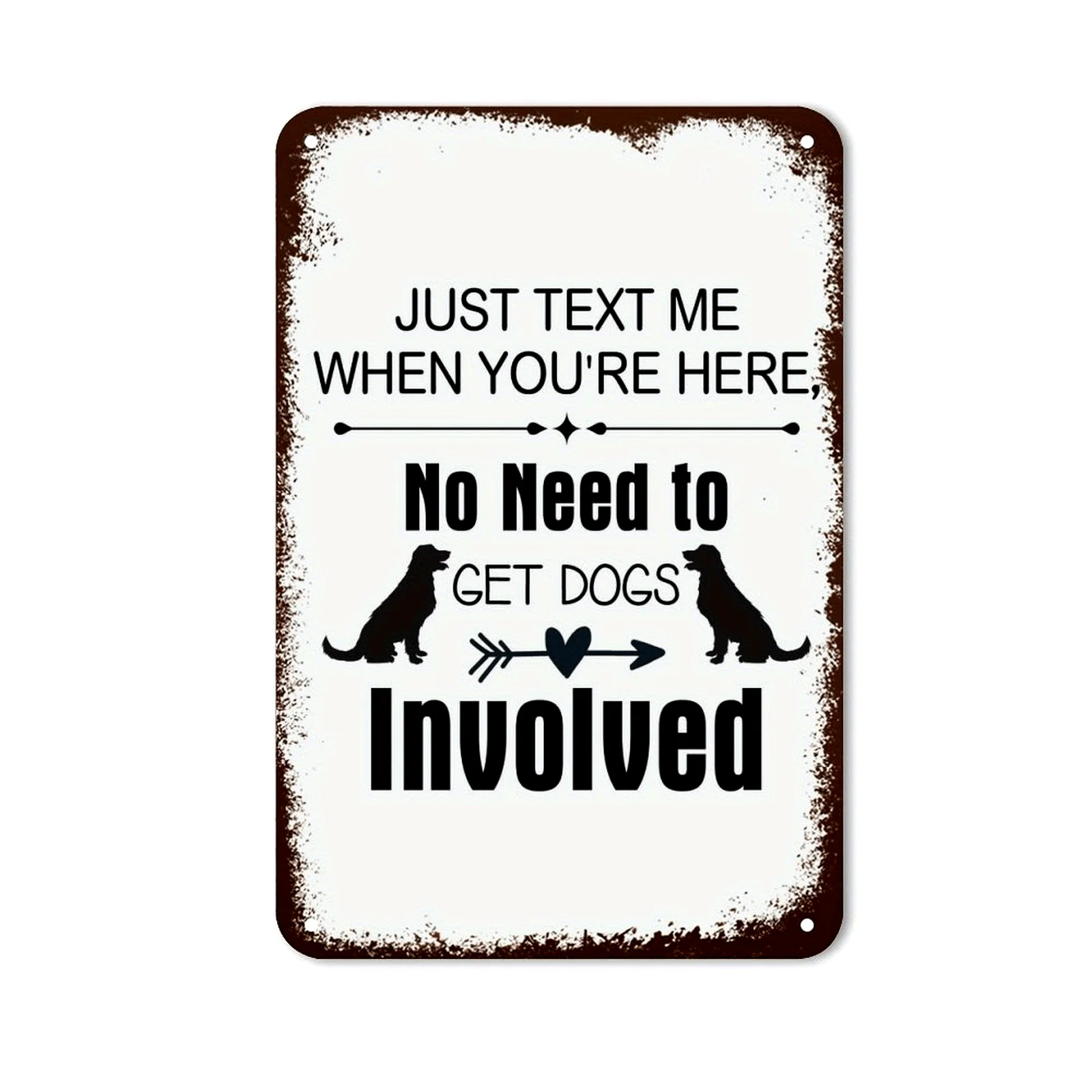 2D Flat - Retro 2D Wall Signs, Simply Text Me to Confirm Your Presence, No Dogs Included, Vintage Metal Artwork Signs, Tinplate