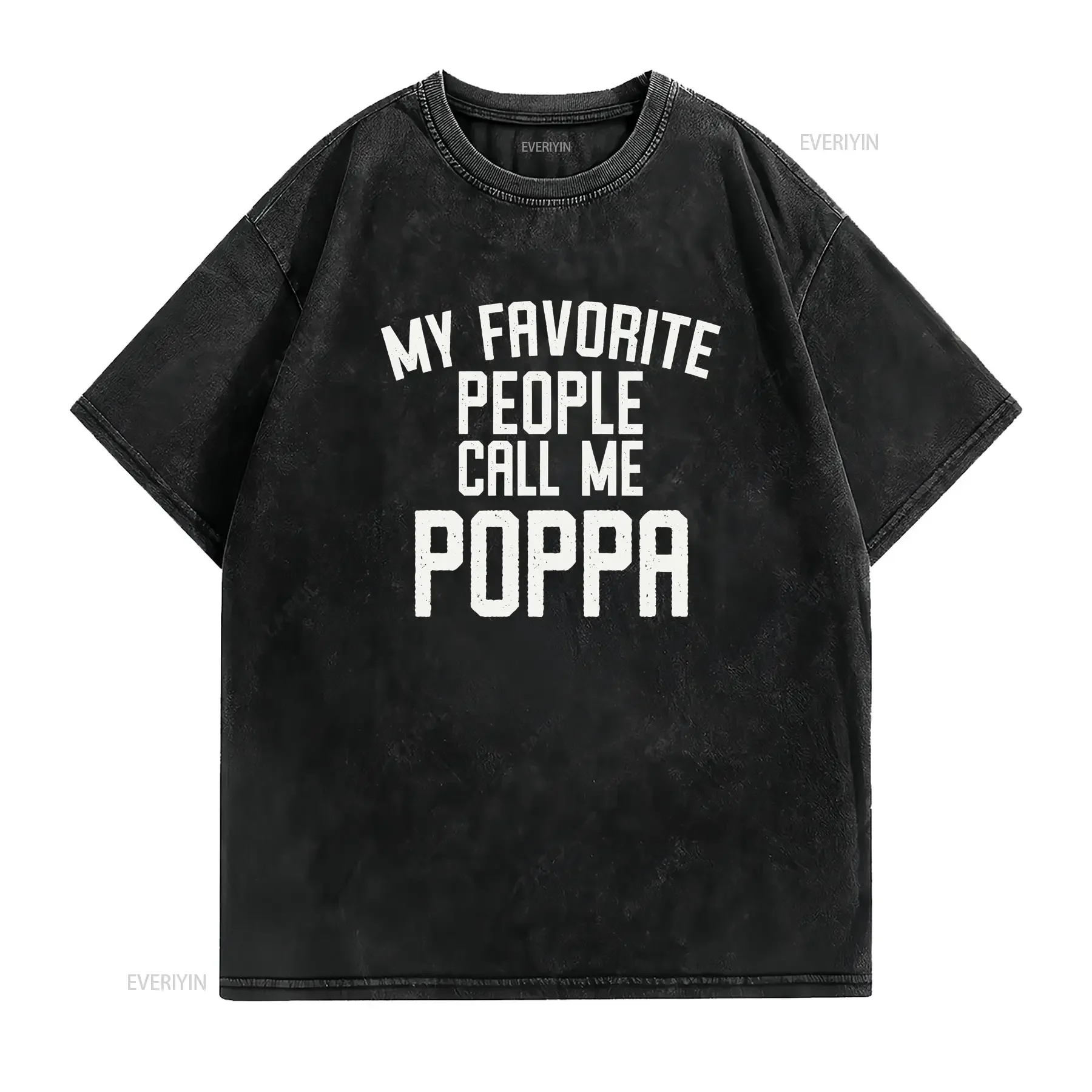 Poppa T Shirt s for Fathers Day My Favorite People Call Me vintage Washed Versatile Casual designer clothes Comfortable homme