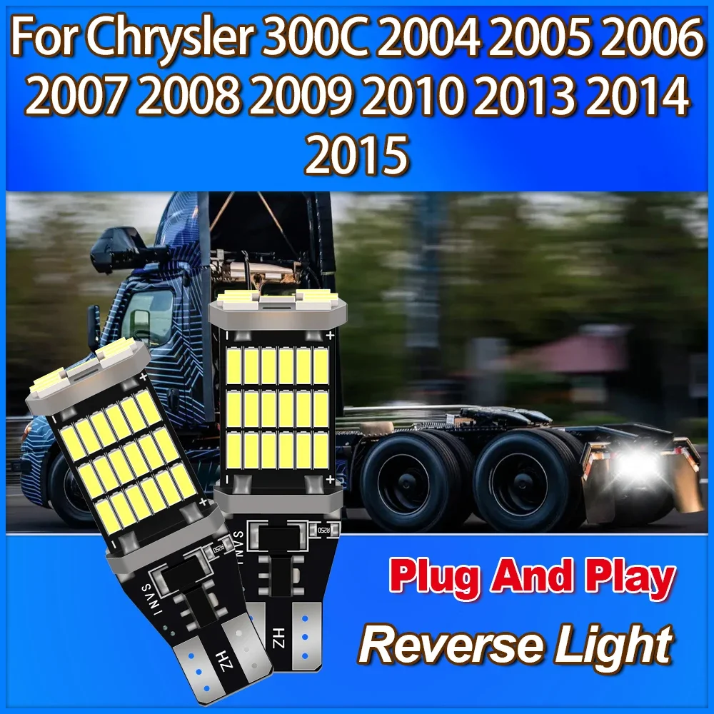 

T15 W16W High Quality LED Reverse Light 12V CSP Chip 6000K For Chrysler 300C 2004 2005 2006 2007 2008 2009 2010 2013 2014 2015
