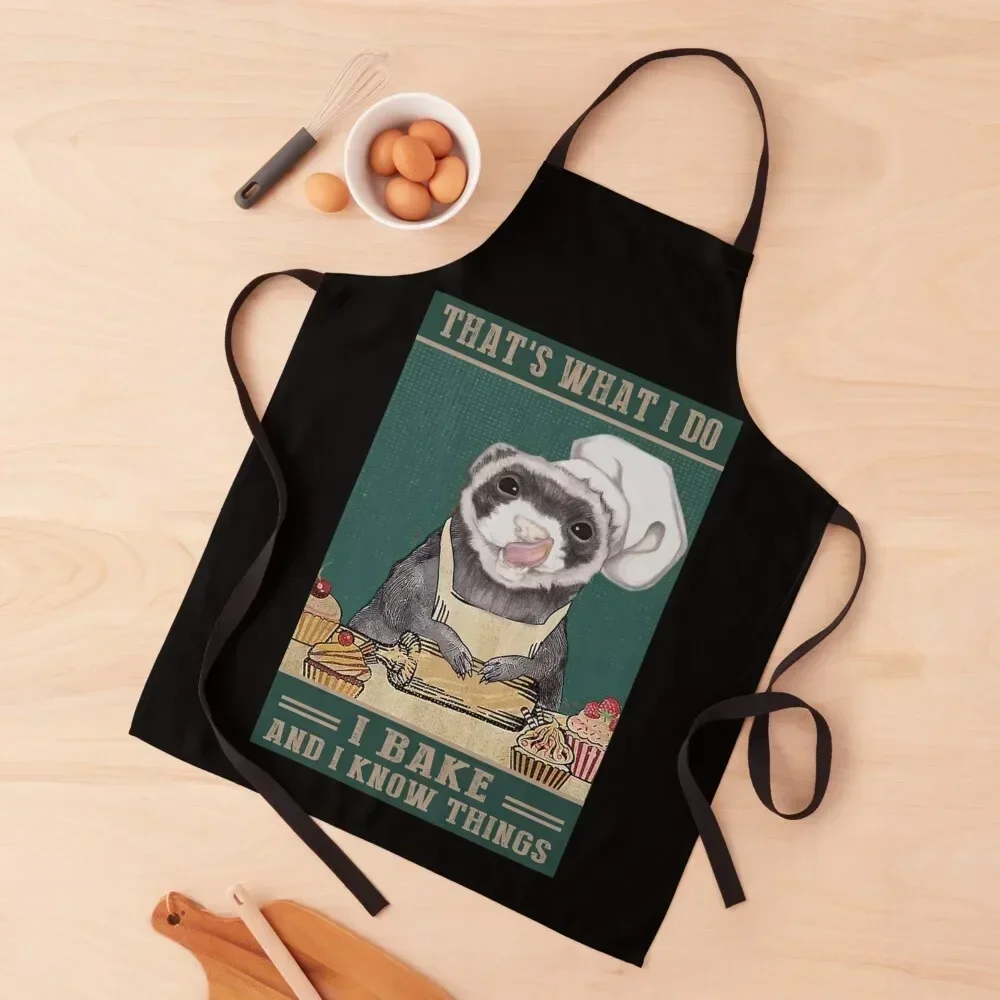

That's What I Do I Bake And I Know Things funny ferret lover gifts Apron Kitchen Chef professional kitchen Apron
