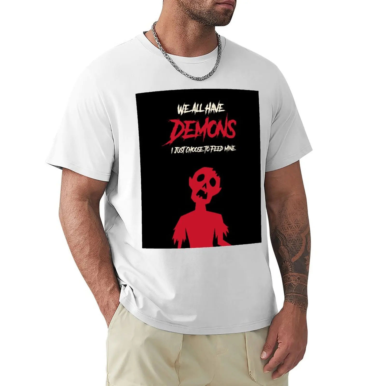 

Feeding My Demons: Bold Statement T-Shirt blanks quick-drying sweat kawaii clothes Men's t-shirt