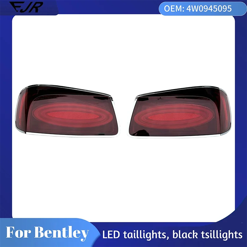 

LED Rear Lamp Black Tail Light European standard for Bentley Flying Spur 2014 2015 2016 2017 2018 2019 OEM 4W0945095 4W0945096