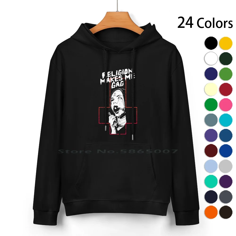 Religion Makes Me Gag Pure Cotton Hoodie Sweater 24 Colors Bad Nun Gothic Cross Naughty Womens Girl Interrupted Black And White