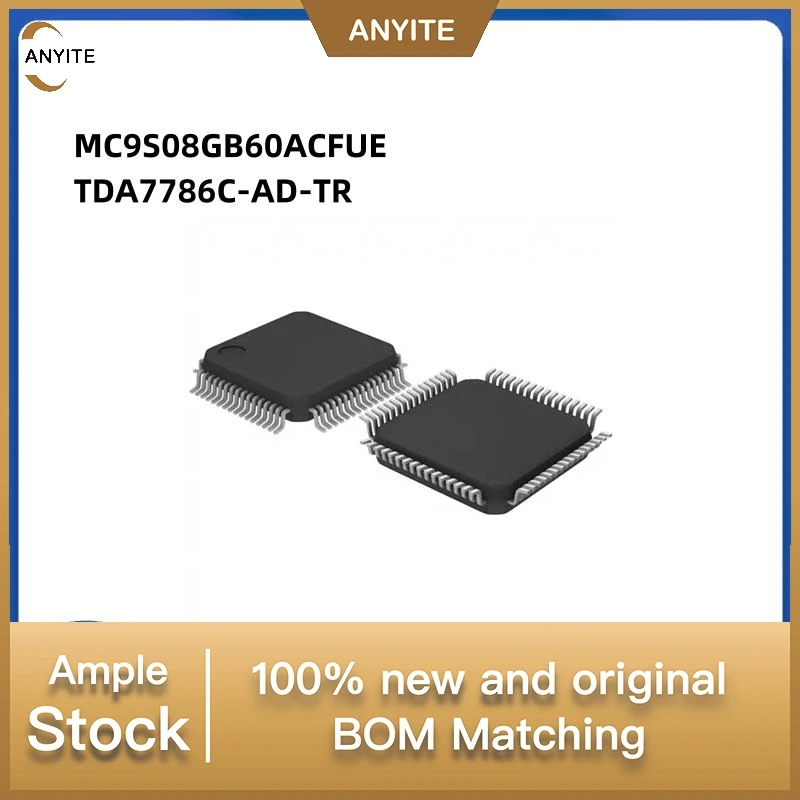 5 Pçs/lote MC9S08GB60ACFUE MC9S08GB60A MC9S08GB60 TDA7786C TDA7786CTR TDA7786C-AD-TR TDA7786 LQFP-64