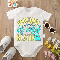 Daddy Is My Bestie Exquisite Print Pure Cotton Cloths Comfortable Onesie Bodysuit for Baby Jumpsuit for 0 To 12 Months Newborn