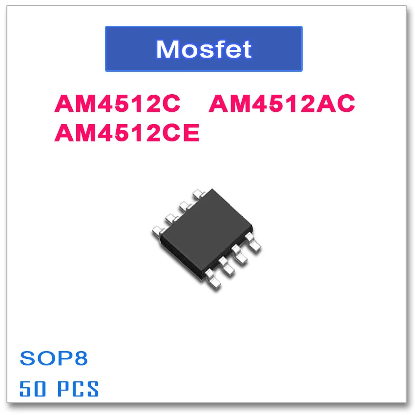 

50PCS SOP8 AM4512C AM4512AC AM4512CE 4512 N-Channel High quality AM