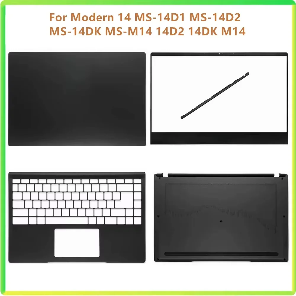 

New Laptop LCD Back Bezel Front Frame Top Case Palmrest Upper Bottom Cover Case For MSI Modern 14 MS-14D1 MS-14D2 MS-14DK MS-M14