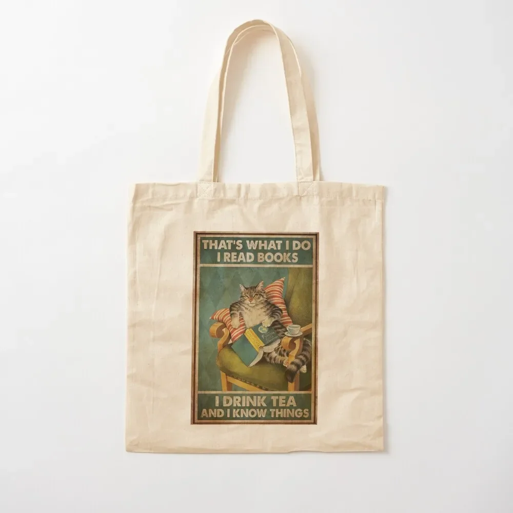 

Cat That's What I Do I Read Books I Drink Tea And Know Things Tote Bag woman shopping bag ecological bags Canvas Tote Bag