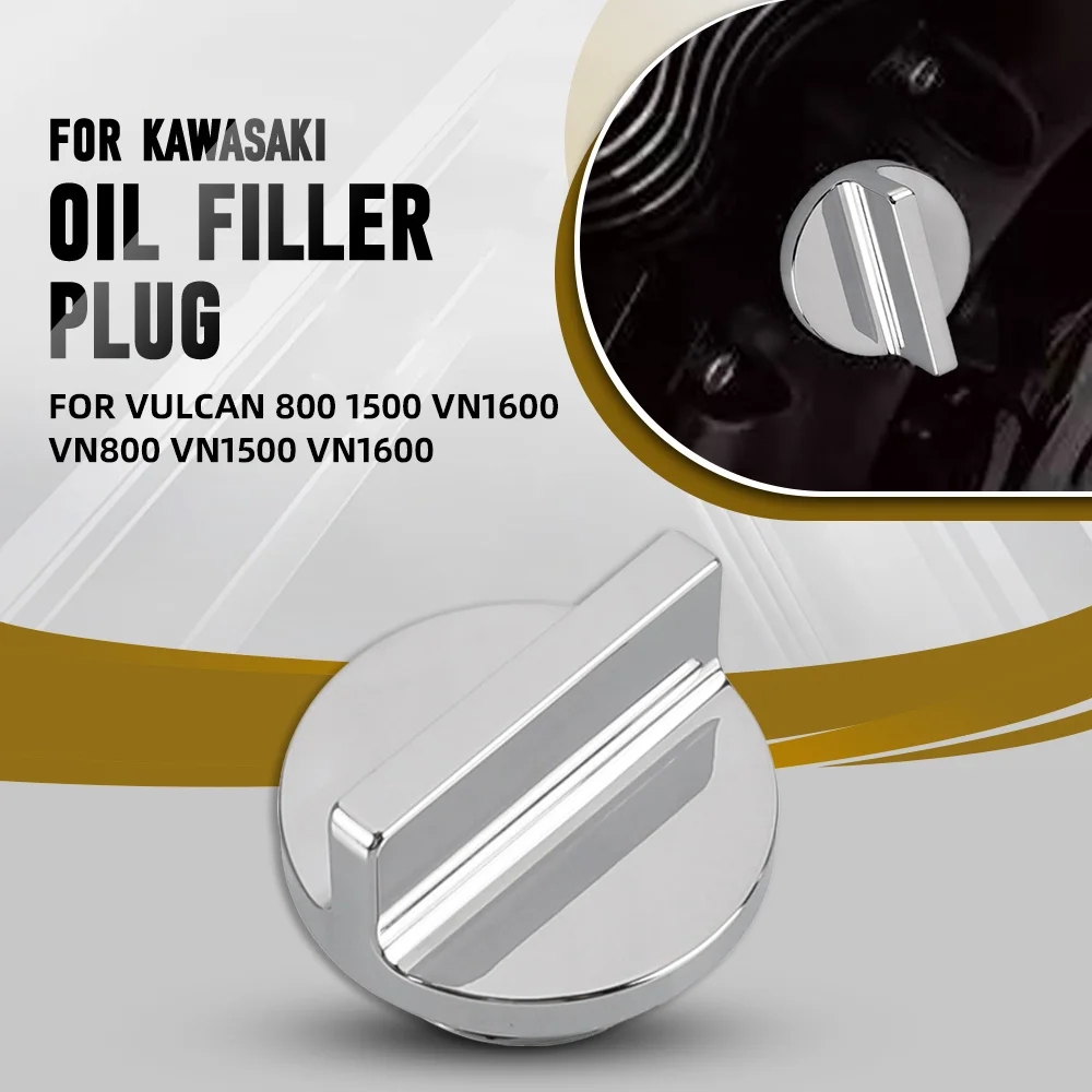 For Kawasaki Vulcan 900  800 1500 VN1600 VN800 VN1500 VN1600 Classic Z1000 ZR-7 Motorcycle Engine Oil Filler Cap Oil Plug Cover