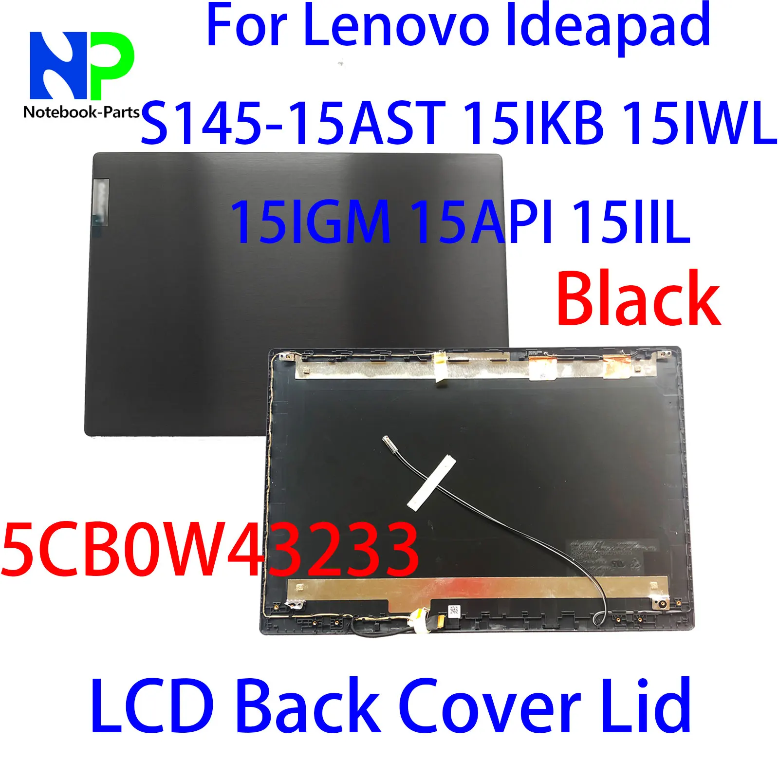 

Новый задний чехол для Lenovo Ideapad S145-15AST 15IKB 15IWL 15IGM 15API 15IIL 15,6 "ЖК-задняя крышка черный 5CB0W43233 AP1A 4000200